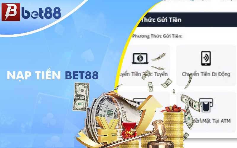 Hướng dẫn cách nạp tiền Bet88 chi tiết nhất