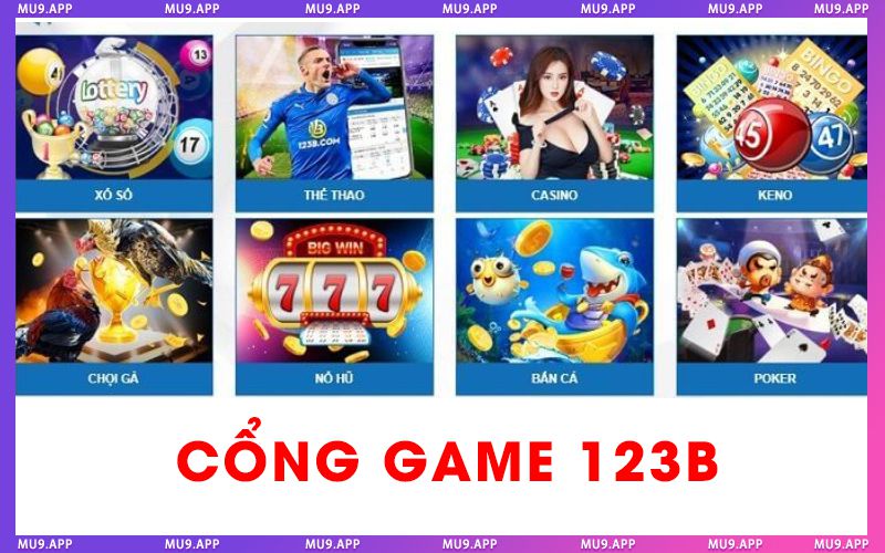 Sảnh game của 123B thực sự rất đa dạng