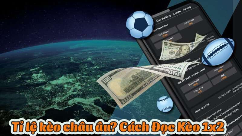 Kèo bóng đá châu Âu có cách chơi khá đơn giản