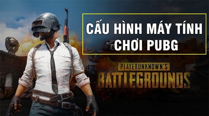 Cấu hình thiết bị chơi PUBG